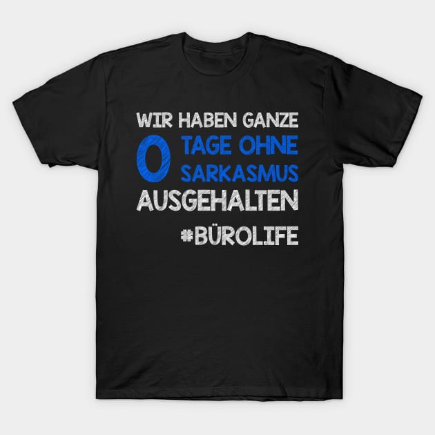 Sarkamus & Ironie I Job Büro Arbeit Lustige Sprüche T-Shirt by 5StarDesigns